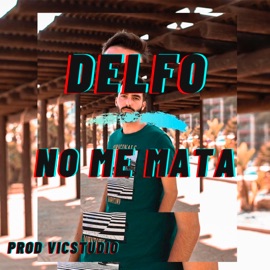No me mata Delfo
