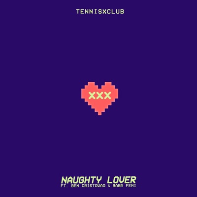 Naughty Lover (feat. Ben Cristovao & BabaFemi) - Single