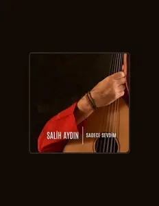 Ouve Salih Aydın, vê vídeos de música, lê a biografia, vê as datas da digressão e muito mais!