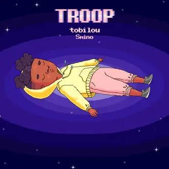 Troop (feat. Smino) - Single by Tobi lou album reviews, ratings, credits