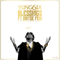 Blessings (feat. Oritse Femi) - Single - Yung6ix
