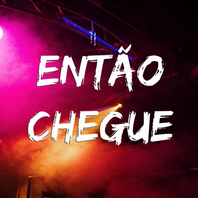 Então Chegue (feat. Lethal & Invasor) - Single