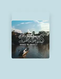 Dengarkan Fondness Drops, tonton video musik, baca bio, lihat tanggal tur & lainnya!