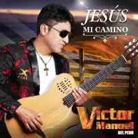 Jesús Mi Camino — Victor Manuel del Perú
