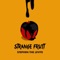 Strange Fruit - Stephen the Levite lyrics