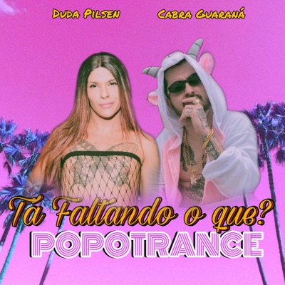 Tá Faltando o Que? (Popotrance) - Single
