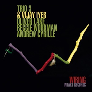 Wiring (with Oliver Lake, Reggie Workman & Andrew Cyrille)