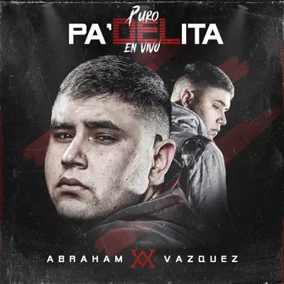 Puro Pa'DELita (En Vivo) - Abraham Vazquez