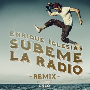 SUBEME LA RADIO (Remix) [feat. CNCO]