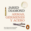 Armas, gérmenes y acero - Jared Diamond