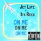 On Me (feat. DGE Reek) - Jet Life lyrics