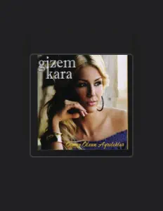 收听 Gizem Kara、观看音乐视频、阅读小传、查看巡演日期等 ！