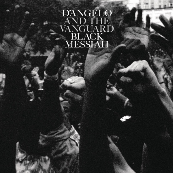Black Messiah - D’Angelo and The Vanguard