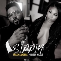 Sippin' (feat. Aliesa Nicole) - Single - Traxx Sanders