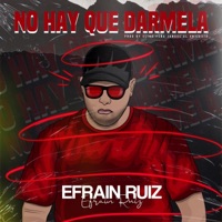 No Hay Que Darmela - Single - Efraín Ruiz