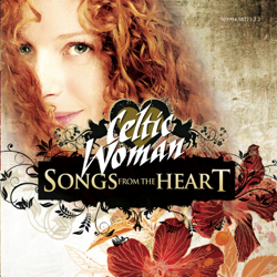 Songs from the Heart - Celtic Woman Cover Art