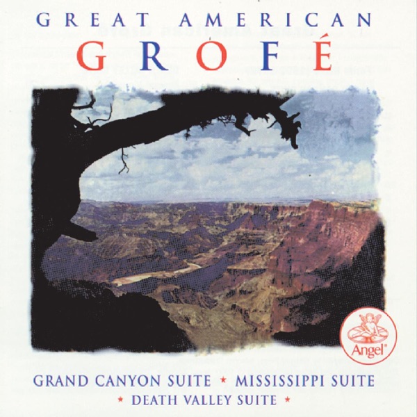 Great American Grofé: Grand Canyon Suite