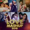 Stream & download Love Mashup 2018