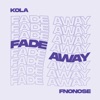 Fade Away - Single