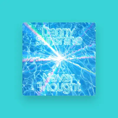 Listen to Danny Sunshine, watch music videos, read bio, see tour dates & more!
