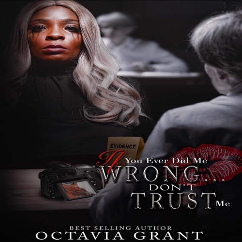 If You Ever Did Me Wrong...Don’t Trust Me (Unabridged) cover
