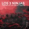 Los 3 Ninjas - Yordane, DJ Lau Virilha & Vado M lyrics