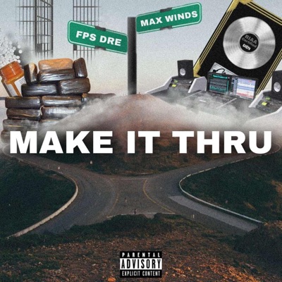 Make It Thru (feat. Max Winds) - Single