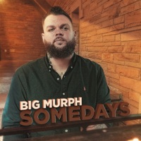 Somedays - Single - Big Murph