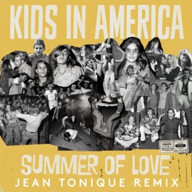Summer of Love (feat. Jean Tonique) [Jean Tonique Remix] Kids In America