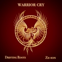 Warrior Cry (feat. Ze-ion) - Single - Drifting Roots