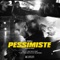 Pessimiste - PERFLI lyrics