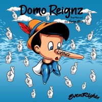 Domo Reignz (Lying) [feat. Foreign Glizzy] - Single - EvenRights