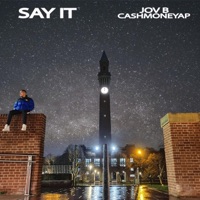 Say It (feat. CashMoneyAP) - Single - Jov B