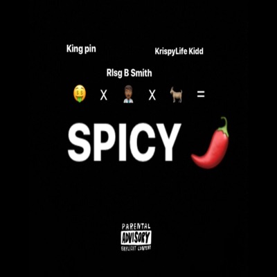 Spicy (feat. King Pin & KrispyLife Kidd) - Single