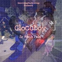 So Much Pain - Single - Gloccboy