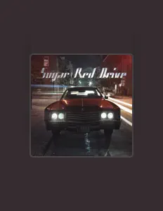 Sugar Red Driveを聴いたり、ミュージックビデオを鑑賞したり、経歴やツアー日程などを確認したりしましょう！