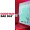 Good Day Bad Day artwork