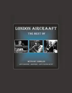 Ouve London Aircraaft, vê vídeos de música, lê a biografia, vê as datas da digressão e muito mais!