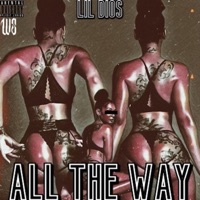 All the Way - Single - Lil' Dios