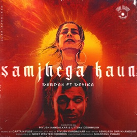 Samjhega Kaun (feat. Devika & Captain Fuse) Darpan
