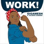 Gigamesh - Work! (feat. Kaleena Zanders)