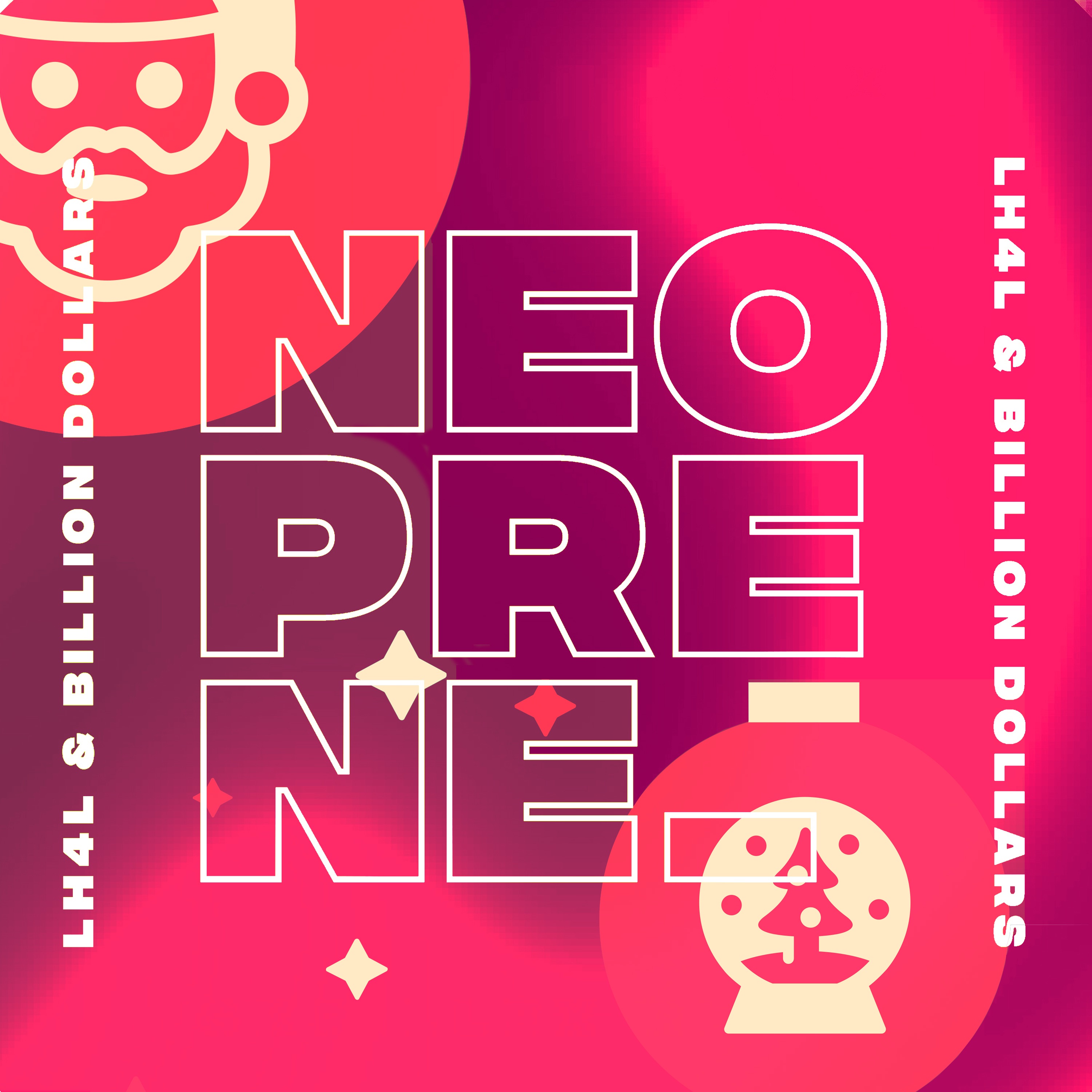 Neoprene (Milkala Xmas Edit) [feat. Billion Dollars] - Single