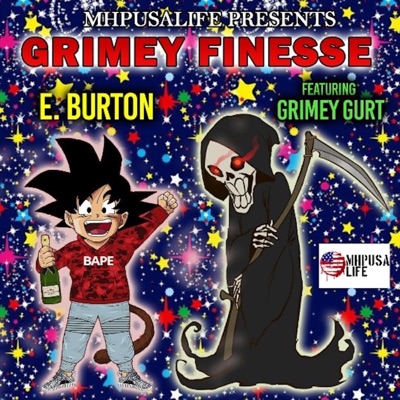 E Burton Grimey Finesse (feat. Grimey Gurt) - Single
