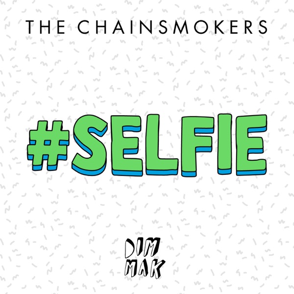 #SELFIE - Single - The Chainsmokers