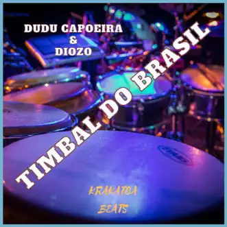 Timbal do Brasil - Single by Dudu Capoeira & Diozo album reviews, ratings, credits