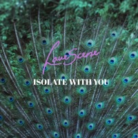 Isolate With You - Single - Lovescene