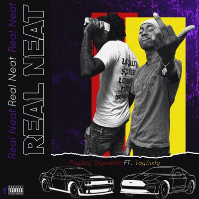 Real Neat (feat. Tay Sixty) - Single