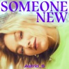 Someone New - Single