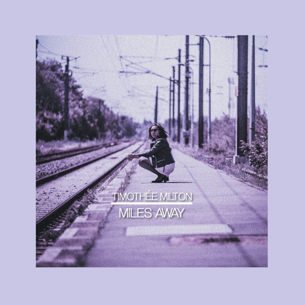 Miles Away - Single