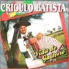 Crioulo Batista - Ninguém Pega na Minha